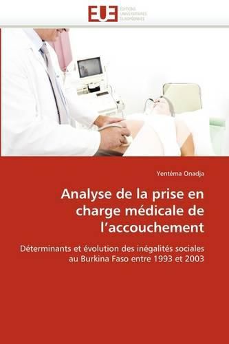 Cover image for Analyse de La Prise En Charge M Dicale de L'Accouchement