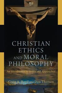 Cover image for Christian Ethics and Moral Philosophy - An Introduction to Issues and Approaches