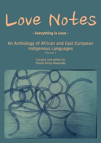 Cover image for Love Notes: An Anthology of African and East European Indigenous Languages