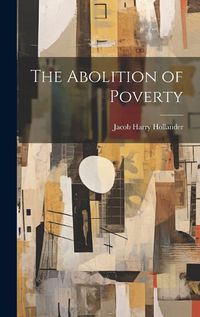 Cover image for The Abolition of Poverty