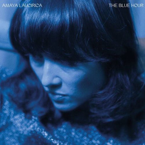 Cover image for The Blue Hour - Amaya Laucirica (Blue Vinyl)