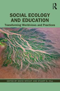 Cover image for Social Ecology and Education: Transforming Worldviews and Practices