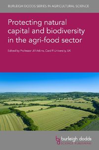 Cover image for Protecting Natural Capital and Biodiversity in the Agri-Food Sector