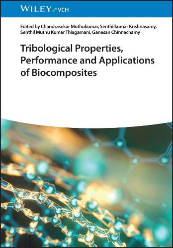 Cover image for Tribological Properties, Performance and Applications of Biocomposites