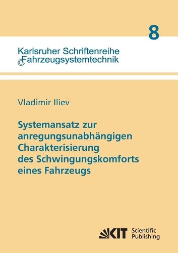 Cover image for Systemansatz zur anregungsunabhangigen Charakterisierung des Schwingungskomforts eines Fahrzeugs