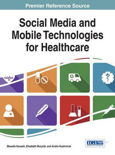 Cover image for Social Media and Mobile Technologies for Healthcare