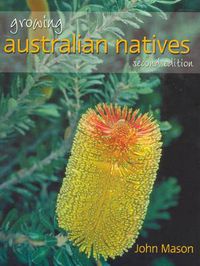 Cover image for Growing Australian Natives: Second Edition: Second Edition