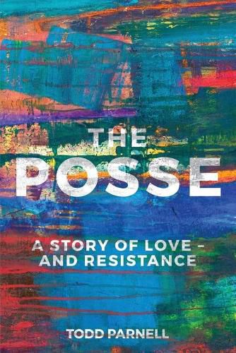 Cover image for The Posse-A Story of Love and Resistance