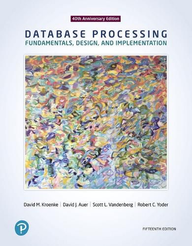 Cover image for Database Processing: Fundamentals, Design, and Implementation