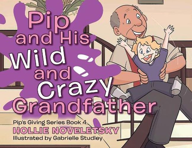 Cover image for Pip and His Wild and Crazy Grandfather