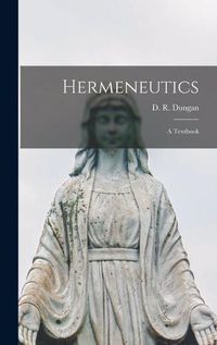 Cover image for Hermeneutics; a Textbook