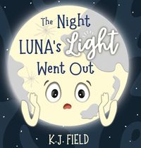 Cover image for The Night Luna's Light Went Out