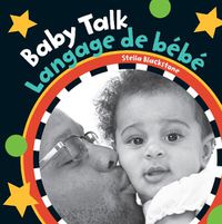 Cover image for Baby Talk (Bilingual French & English)