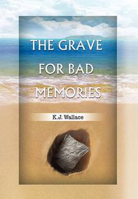 Cover image for The Grave for Bad Memories