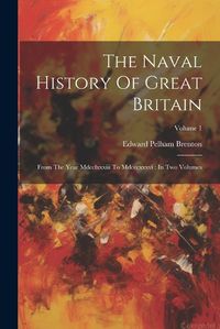 Cover image for The Naval History Of Great Britain