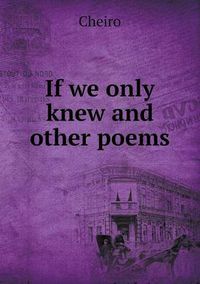 Cover image for If We Only Knew and Other Poems