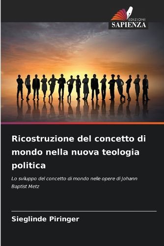 Cover image for Ricostruzione del concetto di mondo nella nuova teologia politica