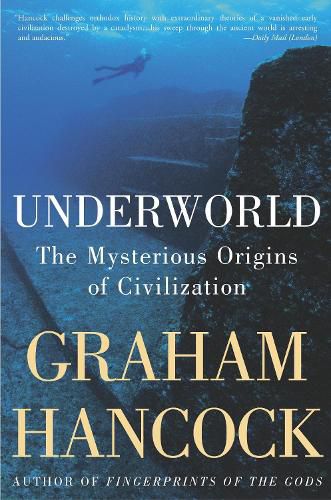 Cover image for Underworld: The Mysterious Origins of Civilization