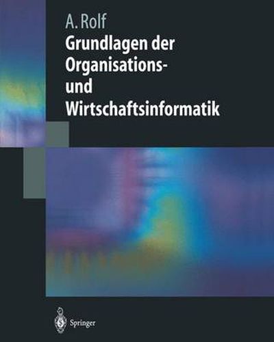 Grundlagen Der Organisations-Und Wirtschaftsinformatik