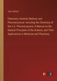 Cover image for Chemistry, General, Medical, and Pharmaceutical