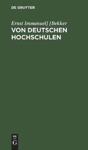Cover image for Von Deutschen Hochschulen: Allerlei, Was Da Ist Und Was Da Sein Sollte