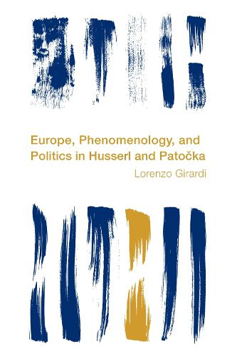 Cover image for Europe, Phenomenology, and Politics in Husserl and Patocka