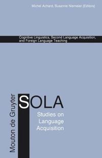 Cover image for Cognitive Linguistics, Second Language Acquisition, and Foreign Language Teaching