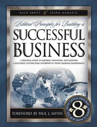 Cover image for Biblical Principles for Building a Successful Business: A Practical Guide to Assessing, Evaluating, and Growing a Successful Cutting-edge Enterprise