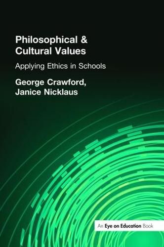 Cover image for Philosophical & Cultural Values: Applying Ethics in Schools