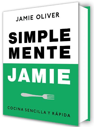 Simplemente Jamie: Cocina sencilla y rapida / Simply Jamie: Fast and ...