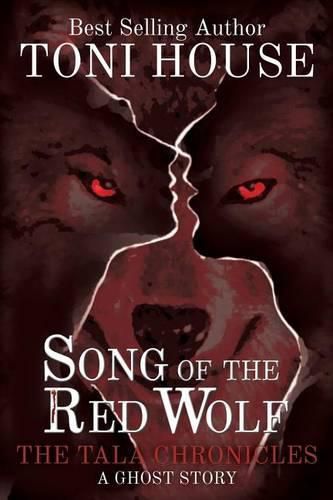 Song Of The Red Wolf: The Tala Chronicles