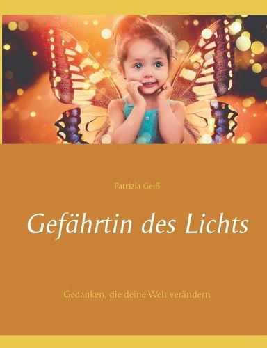Cover image for Gefahrtin des Lichts: Gedanken, die deine Welt verandern