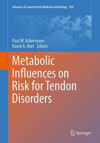 Metabolic Influences on Risk for Tendon Disorders