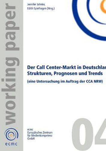 Cover image for Der Call Center-Markt in Deutschland: Strukturen, Prognosen und Trends