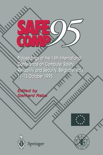 Cover image for Safe Comp 95: The 14th International Conference on Computer Safety, Reliability and Security, Belgirate, Italy 11-13 October 1995