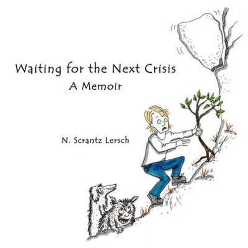 Cover image for Waiting for the Next Crisis: Vexing and Poignant Moments with my 90 year old mother