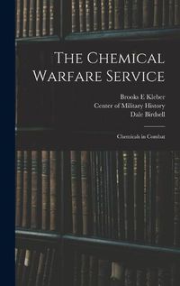 Cover image for The Chemical Warfare Service