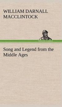 Cover image for Song and Legend from the Middle Ages