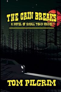 Cover image for The Cain Breaks - A Novel of Small Town Crime