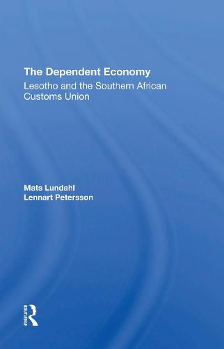 Cover image for The Dependent Economy: Lesotho and the Southern African Customs Union