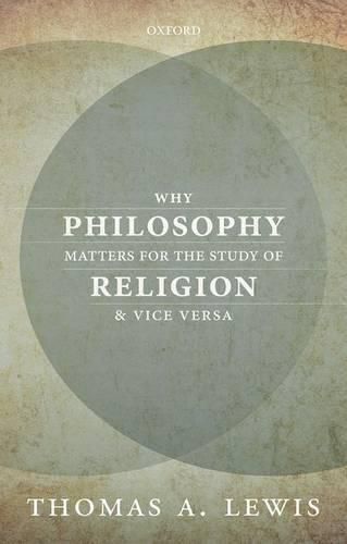 Cover image for Why Philosophy Matters for the Study of Religion-and Vice Versa