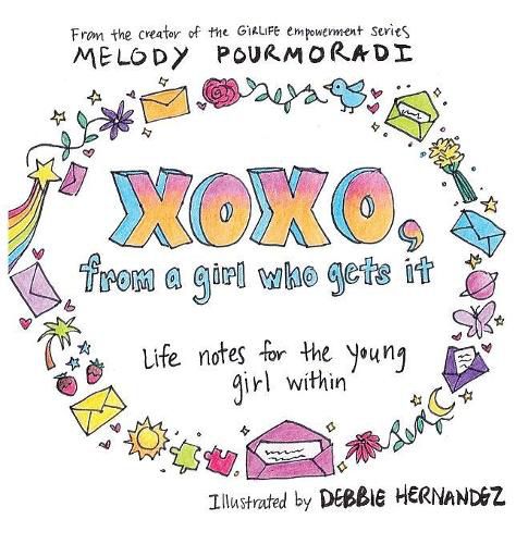 Cover image for xoxo, from a girl who gets it: life notes for the young girl within