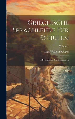 Cover image for Griechische Sprachlehre Fuer Schulen