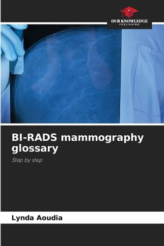 Cover image for BI-RADS mammography glossary