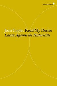 Cover image for Read My Desire: Lacan Against the Historicists