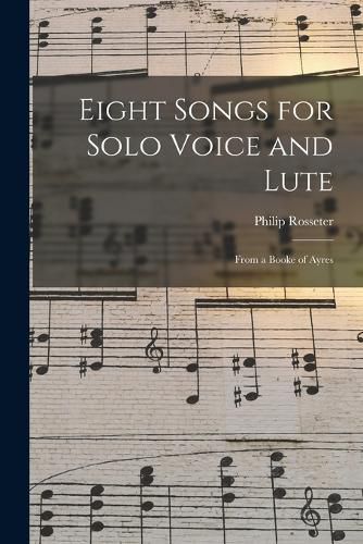 Eight Songs for Solo Voice and Lute