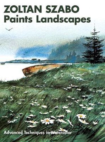 Cover image for Zoltan Szabo Paints Landscapes: Advanced Techniques in Watercolor