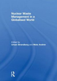 Cover image for Nuclear Waste Management in a Globalised World