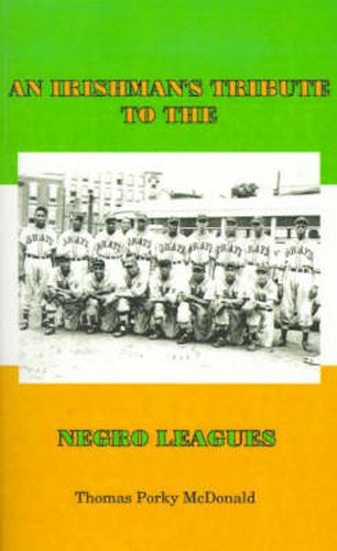 Cover image for An Irishman's Tribute to the Negro Leagues