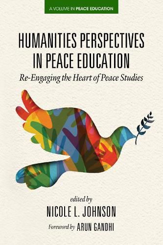 Cover image for Humanities Perspectives in Peace Education: Re-Engaging the Heart of Peace Studies